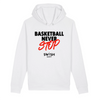 Sweat Capuche Homme Blanc Noir Rouge - Coton BIO🌱 - Basketball Never Stop