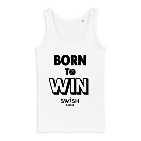 Débardeur Femme Blanc Noir - 100% Coton BIO🌱 - Born to Win