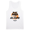 Débardeur Homme Blanc Orange Noir - 100% Coton BIO🌱 - Play Hard or Go Home