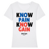 T-Shirt Femme Blanc Noir Bleu Rouge - 100% Coton BIO🌱 - Know Pain Know Gain