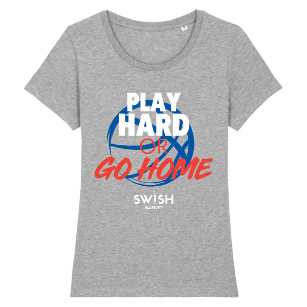 T-Shirt Femme Gris Blanc Rouge Bleu - 100% Coton BIO🌱 - Play Hard or Go Home