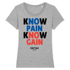 Tee Shirt Femme Gris Noir Bleu Rouge - 100% Coton BIO🌱 - Know Pain Know Gain