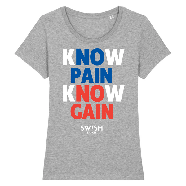 Tee Shirt Femme Gris Blanc Bleu Rouge - 100% Coton BIO🌱 - Know Pain Know Gain