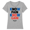 Tee Shirt Femme Gris Bleu Noir Rouge - 100% Coton BIO🌱 - Know Pain Know Gain