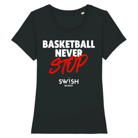 T-Shirt Femme Noir Blanc Rouge - 100% Coton BIO🌱 - Basketball Never Stop