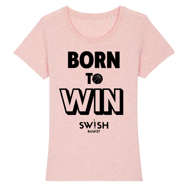 Tshirt Femme - 100% Coton BIO🌱 - Born to Win