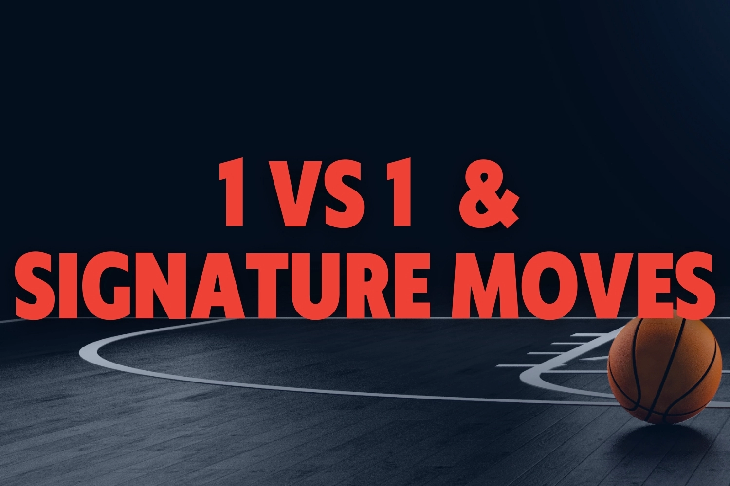 1 vs 1 et Signature Move Créer Votre Avantage Basketball